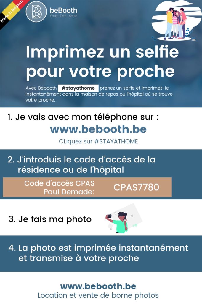 Imprimez un selfie pour votre proche en vous rendant sur bebooth.be, en cliquant sur Stayhome et en entrant le code d'accès CPAS7780